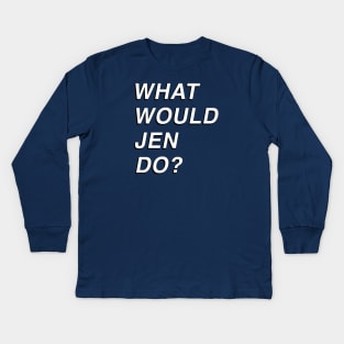 Dead to Me - What Would Jen Do? Kids Long Sleeve T-Shirt